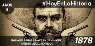 EfeméridesRIO: Nace en San Miguel Anenecuilco, Emiliano Zapata