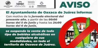 Se suspenderá en Oaxaca de Juárez venta de bebidas alcohólicas los días 5 y 6 de junio