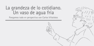 La grandeza de lo cotidiano. Un vaso de agua fría