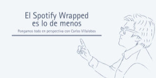 El Spotify Wrapped es lo de menos